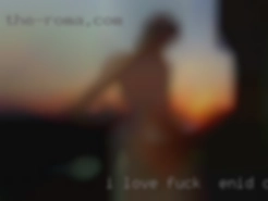 I love to be cuddled and fuck in Enid, Oklahoma feel small.